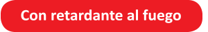 Con retardante al fuego